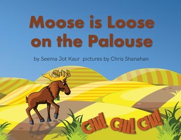 portada Moose is Loose on the Palouse (in English)