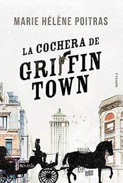 portada La Cochera de Griffintown (Fondo General - Narrativa)