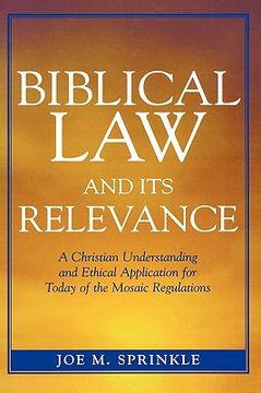 portada biblical law and its relevance: a christian understanding and ethical application for today of the mosaic regulations (en Inglés)