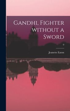 portada Gandhi, Fighter Without a Sword; 0