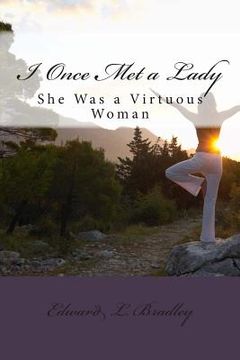 portada I Once Met a Lady: She Was a Virtuous Woman (en Inglés)