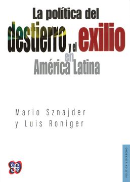 portada La Política del Destierro y el Exilio en América Latina (in Spanish)