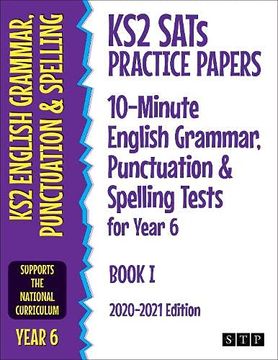 portada Ks2 Sats Practice Papers 10-Minute English Grammar, Punctuation and Spelling Tests for Year 6: Book i (en Inglés)