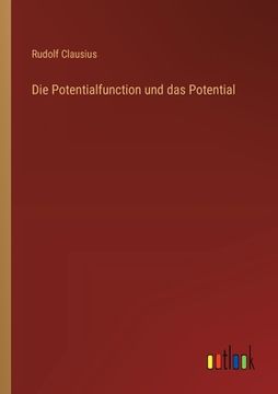 portada Die Potentialfunction und das Potential (en Alemán)
