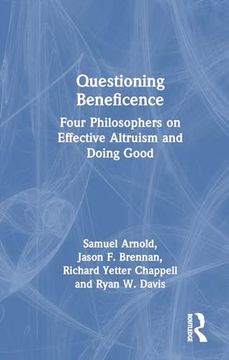 portada Questioning Beneficence: Four Philosophers on Effective Altruism and Doing Good (in English)