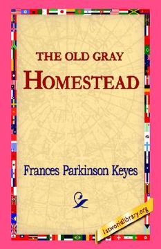 portada the old gray homestead (in English)