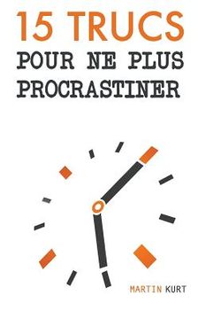 portada 15 Trucs Pour Ne Plus Procrastiner (en Francés)