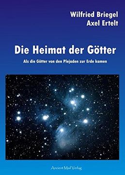 portada Die Heimat der Götter: Als die Götter von den Plejaden zur Erde Kamen (en Alemán)