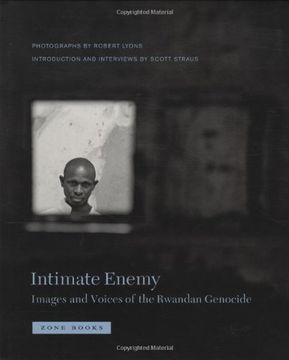 portada Intimate Enemy: Images and Voices of the Rwandan Genocide (Zone Books) (in English)