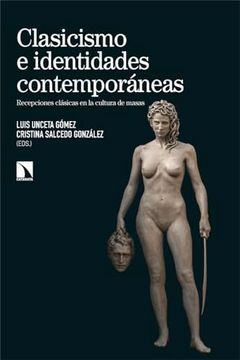 portada Clasicismo e Identidades Contemporáneas: Recepciones Clásicas en la Cultura de Masas