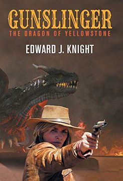 portada Gunslinger: The Dragon of Yellowstone (1) (a Gunslinger Beth Novel in the Mythic West Universe) (in English)