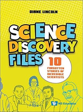 portada Science Discovery Files: 10 Forgotten Stories of Incredible Scientists (en Inglés)