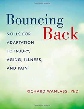 portada Bouncing Back: Skills for Adaptation to Injury, Aging, Illness, and Pain