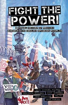 portada Fight the Power!: A Visual History of Protest Among the English Speaking Peoples (in English)