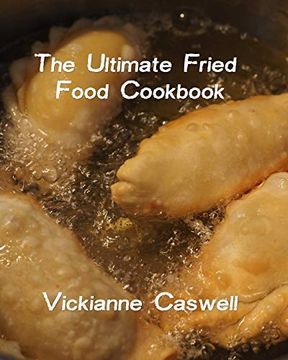 portada The Ultimate Fried Foods Cookbook (Ultimate Cookbooks) (in English)