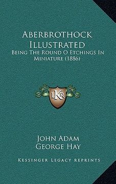 portada aberbrothock illustrated: being the round o etchings in miniature (1886)