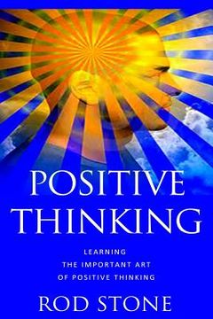 portada Positive Thinking: Learning the Important Art of Positive Thinking (en Inglés)