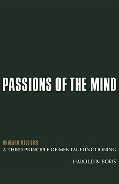 portada Passions of the Mind: Unheard Melodies: A Third Principle of Mental Functioning (en Inglés)
