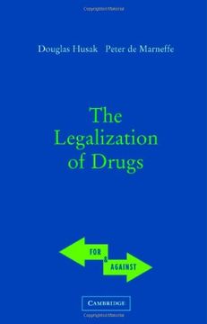 portada The Legalization of Drugs Hardback (For and Against) (en Inglés)