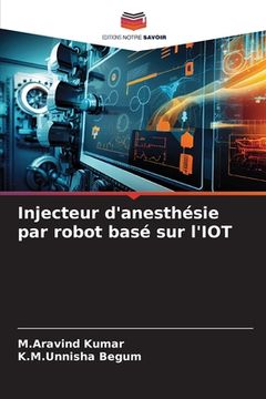 portada Injecteur d'anesthésie par robot basé sur l'IOT (en Francés)