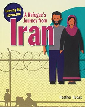 portada A Refugee's Journey from Iran (Leaving My Homeland)