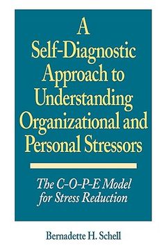 portada a self-diagnostic approach to understanding organizational and personal stressors: the c-o-p-e model for stress reduction (en Inglés)