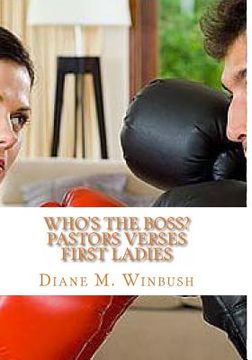 portada Who's The Boss?: Pastors verses First Ladies (en Inglés)