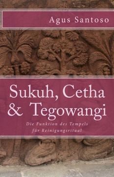portada Sukuh, Cetha &  Tegowangi: Die Funktion des Tempels für Reinigungsritual (German Edition)