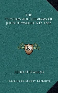 portada the proverbs and epigrams of john heywood, a.d. 1562 (in English)