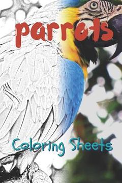 portada Parrot Coloring Sheets: 30 Parrot Drawings, Coloring Sheets Adults Relaxation, Coloring Book for Kids, for Girls, Volume 13 (en Inglés)