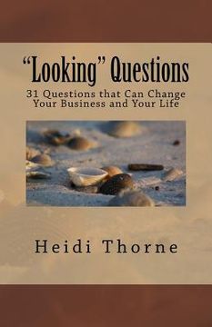 portada Looking Questions: 31 Questions that Can Change Your Business and Your Life (in English)