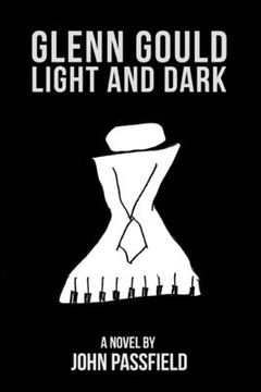 portada Glenn Gould: Light and Dark (en Inglés)