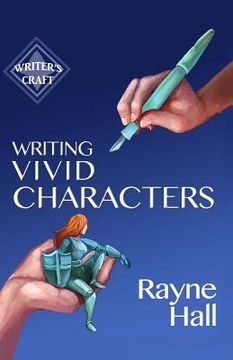 portada Writing Vivid Characters: Professional Techniques for Fiction Authors (en Inglés)