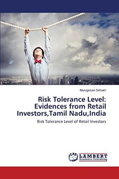 portada Risk Tolerance Level: Evidences from Retail Investors, Tamil Nadu, India