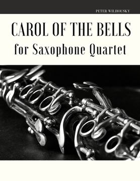 portada Carol of the Bells for Saxophone Quartet (en Inglés)