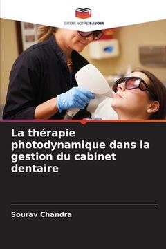 portada La thérapie photodynamique dans la gestion du cabinet dentaire (in French)