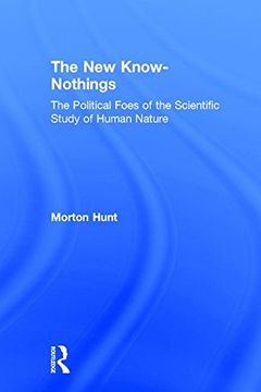 portada The new Know-Nothings: The Political Foes of the Scientific Study of Human Nature 