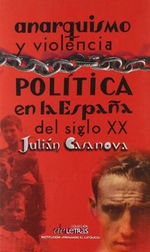portada Anarquismo y Violencia - Politica en la España del Siglo xx