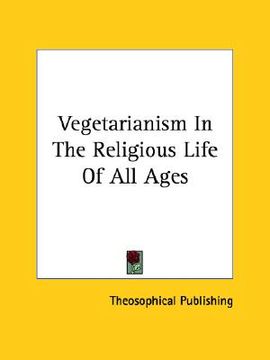 portada vegetarianism in the religious life of all ages (en Inglés)