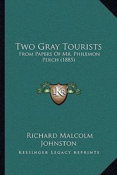 portada two gray tourists: from papers of mr. philemon perch (1885) (en Inglés)
