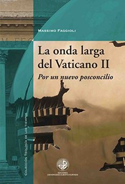 portada La onda larga del Vaticano II: Por un nuevo posconcilio (Spanish Edition)