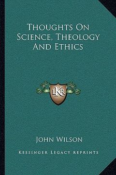 portada thoughts on science, theology and ethics (en Inglés)