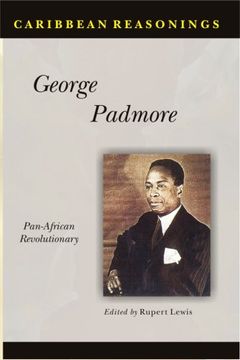 portada Caribbean Reasonings: George Padmore, Pan-African Revolutionary (Caribbean Reasonings Series)