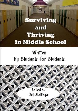 portada Surviving and Thriving in Middle School: Written by Students for Students (en Inglés)