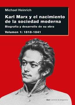 portada Karl Marx y el Nacimiento de la Sociedad Moderna i (in Spanish)