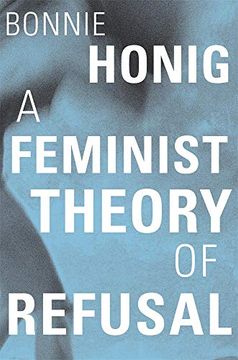 portada A Feminist Theory of Refusal: 4 (Mary Flexner Lectures of Bryn Mawr College) (en Inglés)