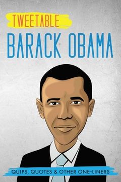portada Tweetable Barak Obama: Quips, Quotes & Other One-Liners (en Inglés)