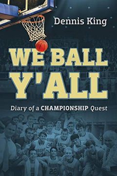 portada We Ball Y'all: Diary of a Championship Quest (in English)