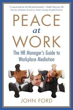 portada Peace at Work: The HR Manager's Guide to Workplace Mediation (en Inglés)