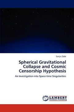 portada spherical gravitational collapse and cosmic censorship hypothesis (en Inglés)